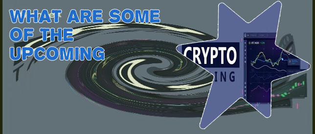 Up and coming crypto